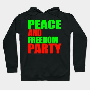 Peace and Freedom Party-2 Hoodie